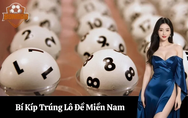Bí Kíp Trúng Lô Đề Miền Nam